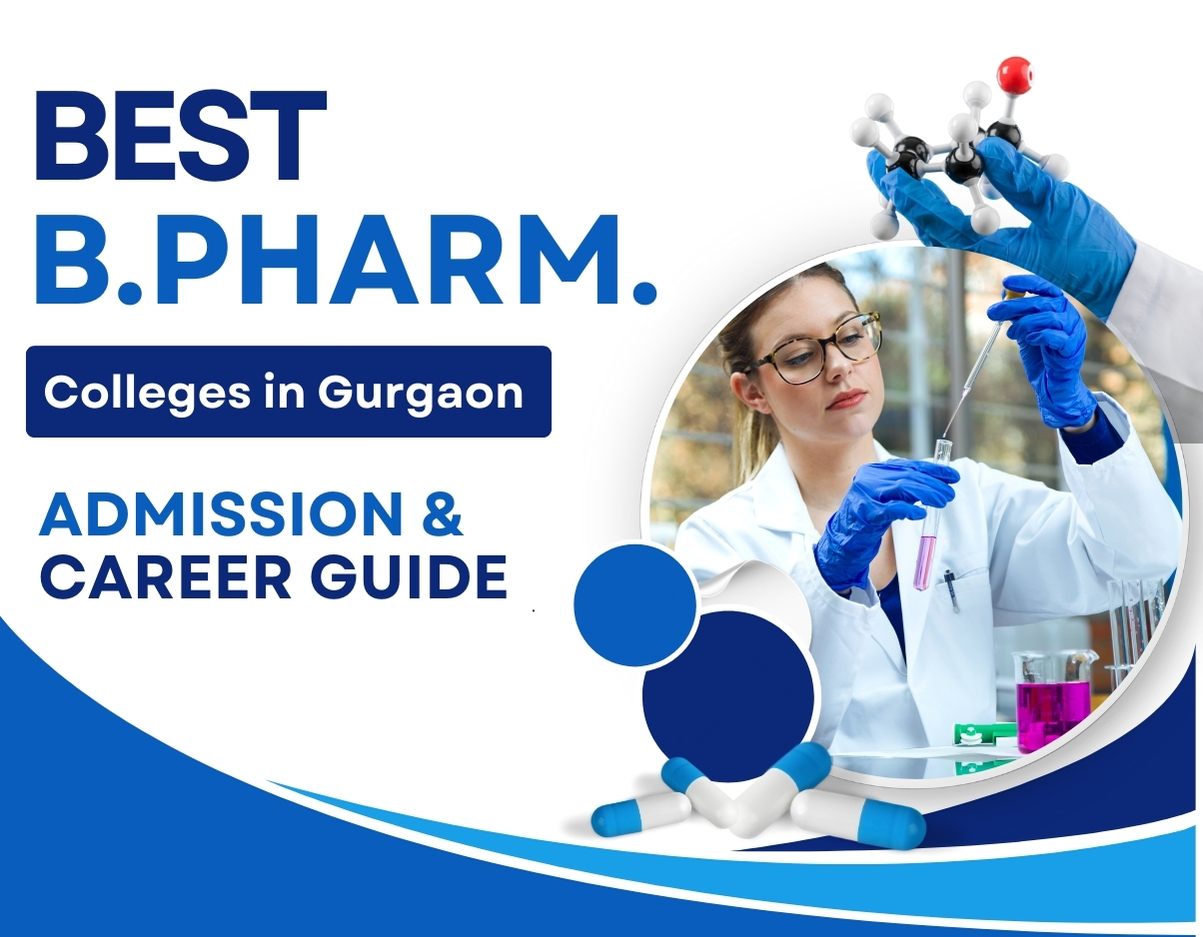 Best B Pharma Colleges in Gurgaon - Admission & Career Guide